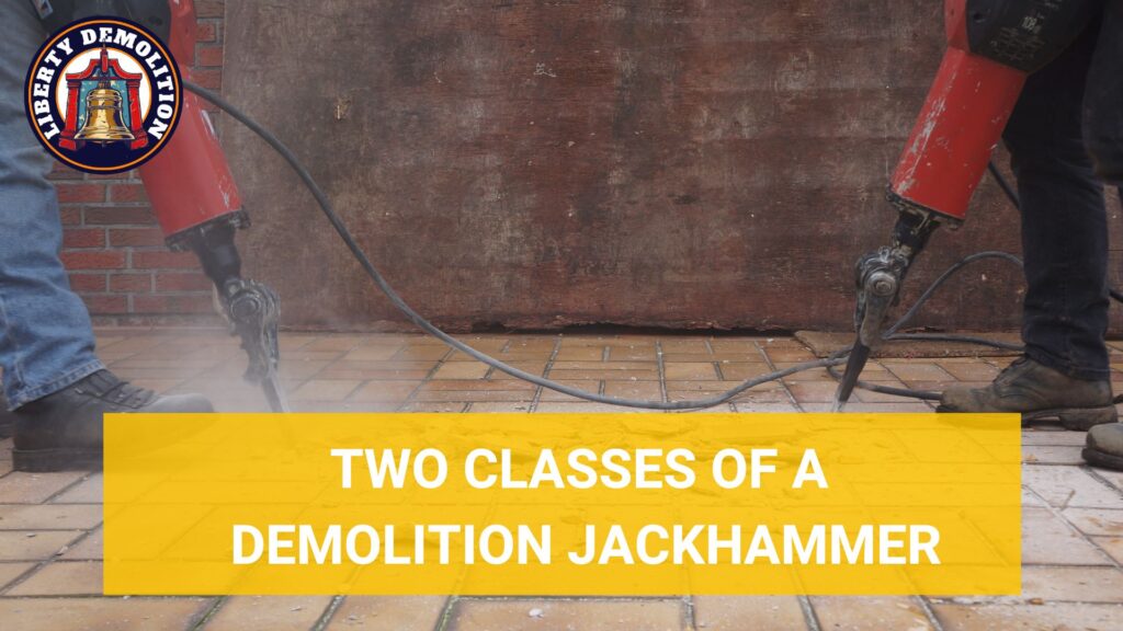 two classes of a demolition jackhammer