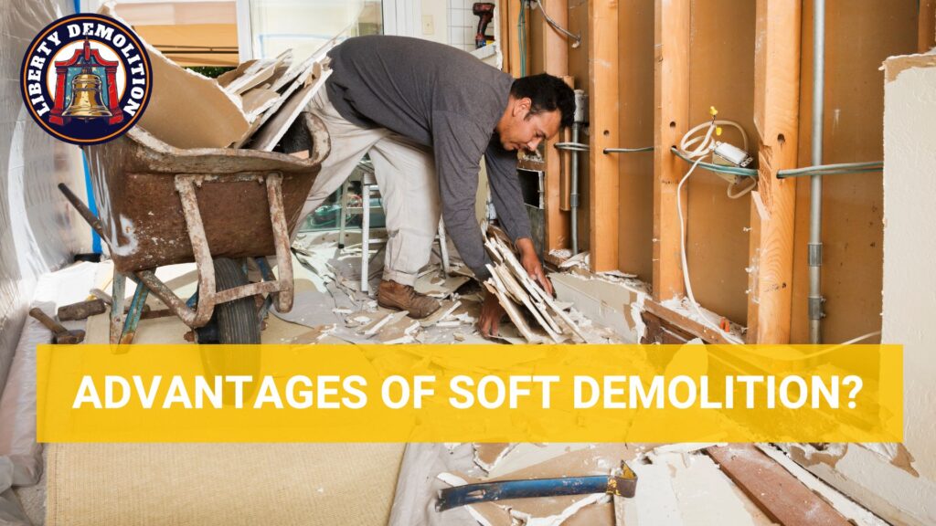 advantages of soft demolition
