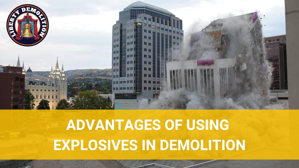 advantages of using explosives in demolition