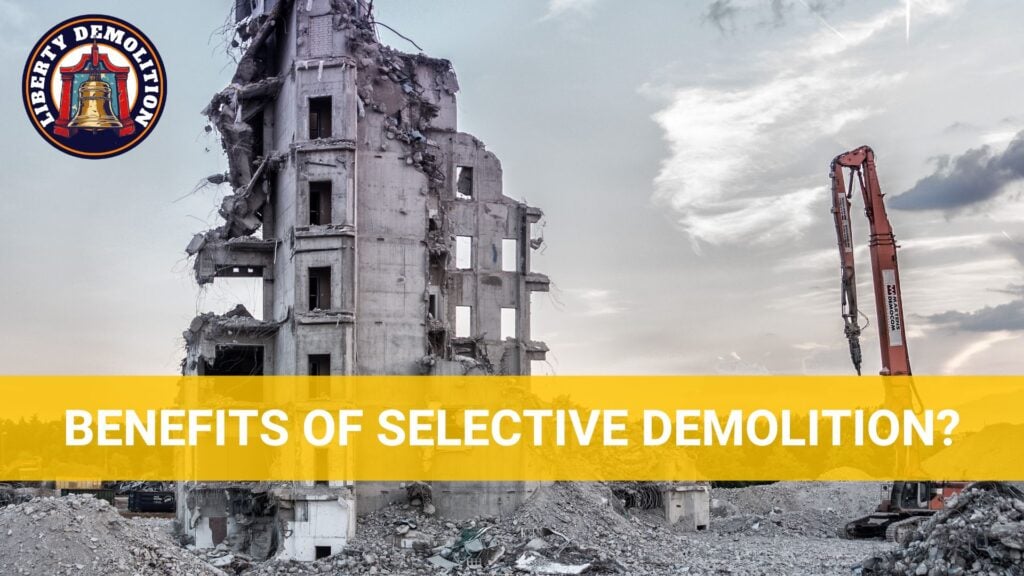 benefits of selective demolition