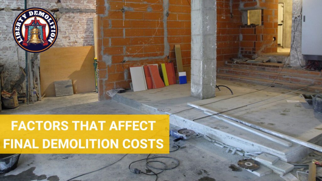 factors that affect final demolition costs