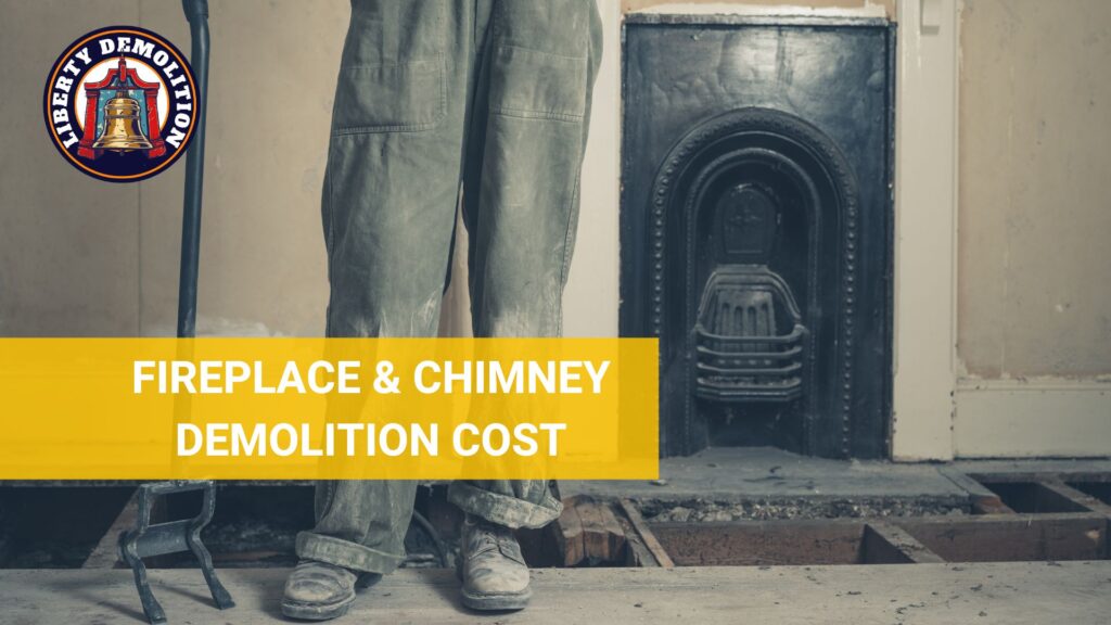 fireplace and chimney demolition cost